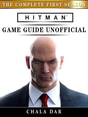 cover image of Hitman The Complete First Season Game Guide Unofficial